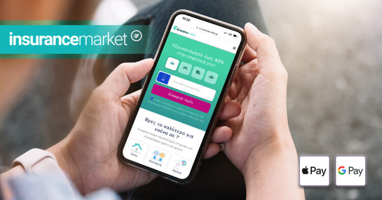 Google Pay &  Apple Pay: Nέος τρόπος εξόφλησης της ασφάλειας από το Insurancemarket.gr
