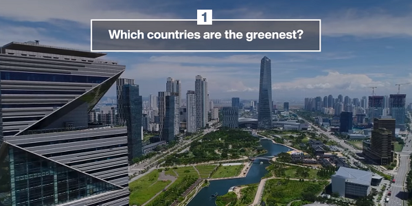 Οι 10 χώρες που χτίζουν το πιο “πράσινο” μέλλον (video)