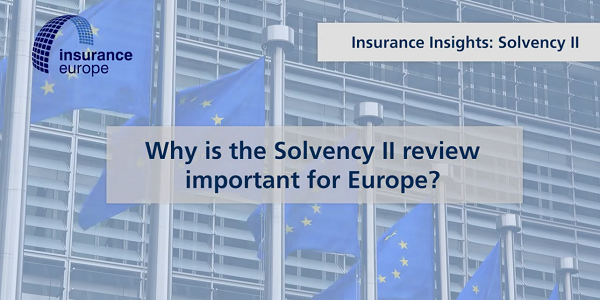 Insurance Europe: Γιατί είναι σημαντική η αναθεώρηση της SII; (video)